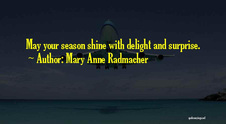 Unbelievably Inspirational Quotes By Mary Anne Radmacher