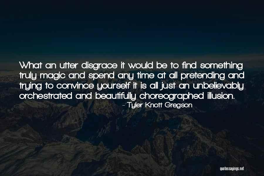 Unbelievably Inspirational Quotes By Tyler Knott Gregson