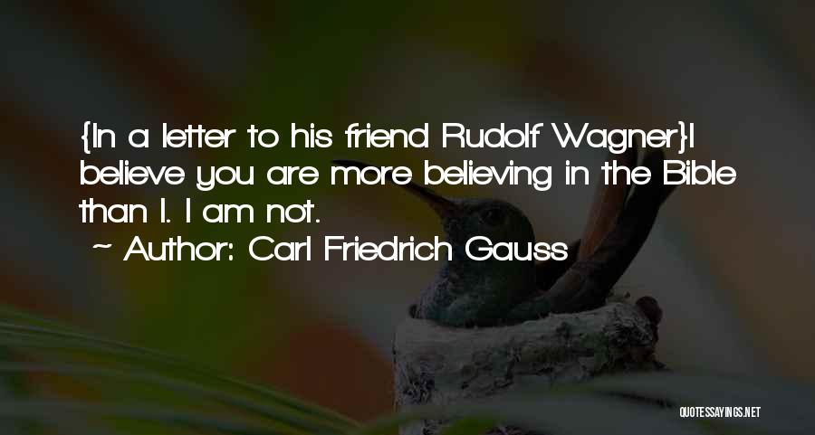 Unbeliever Bible Quotes By Carl Friedrich Gauss