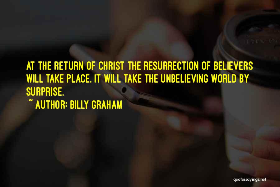 Unbelieving Quotes By Billy Graham