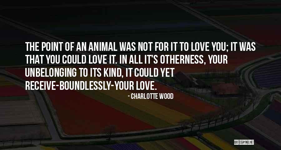 Unbelonging Quotes By Charlotte Wood Unbelonging Quotes By Charlotte Wood
