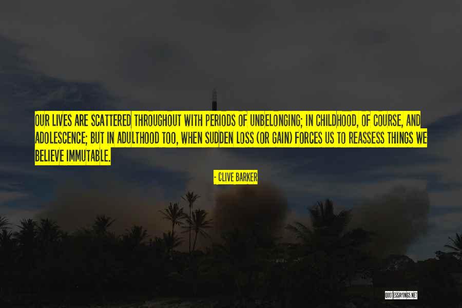 Unbelonging Quotes By Clive Barker Unbelonging Quotes By Clive Barker