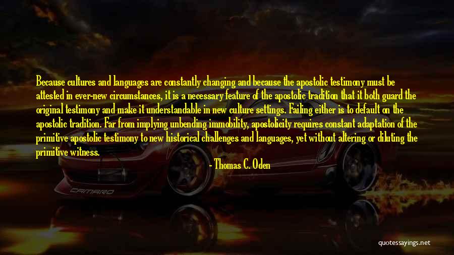 Unbending Quotes By Thomas C. Oden