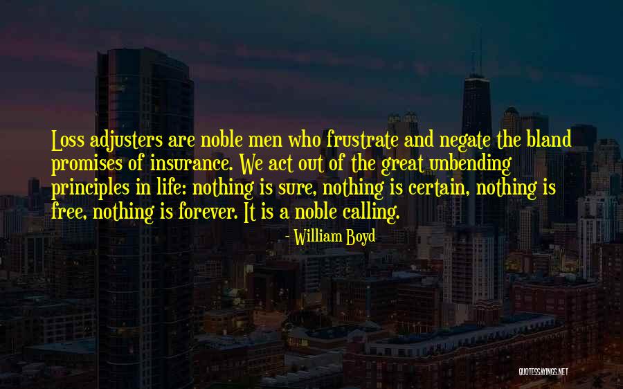 Unbending Quotes By William Boyd