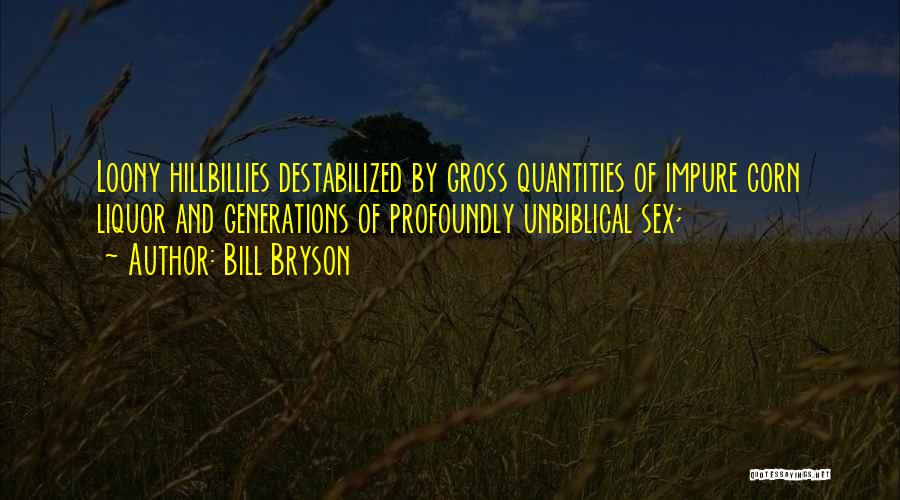 Unbiblical Quotes By Bill Bryson