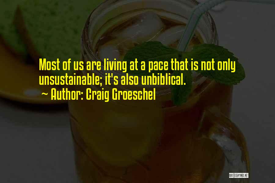 Unbiblical Quotes By Craig Groeschel