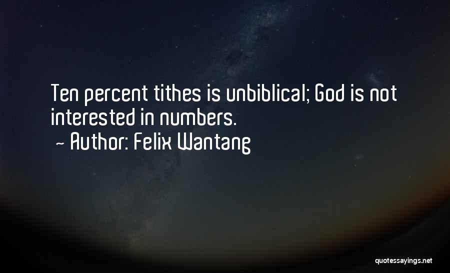 Unbiblical Quotes By Felix Wantang
