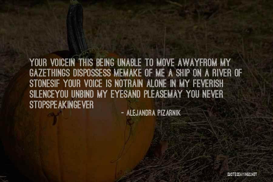 Unbind All Quotes By Alejandra Pizarnik Unbind All Quotes By Alejandra Pizarnik