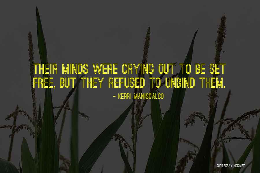 Unbind All Quotes By Kerri Maniscalco Unbind All Quotes By Kerri Maniscalco