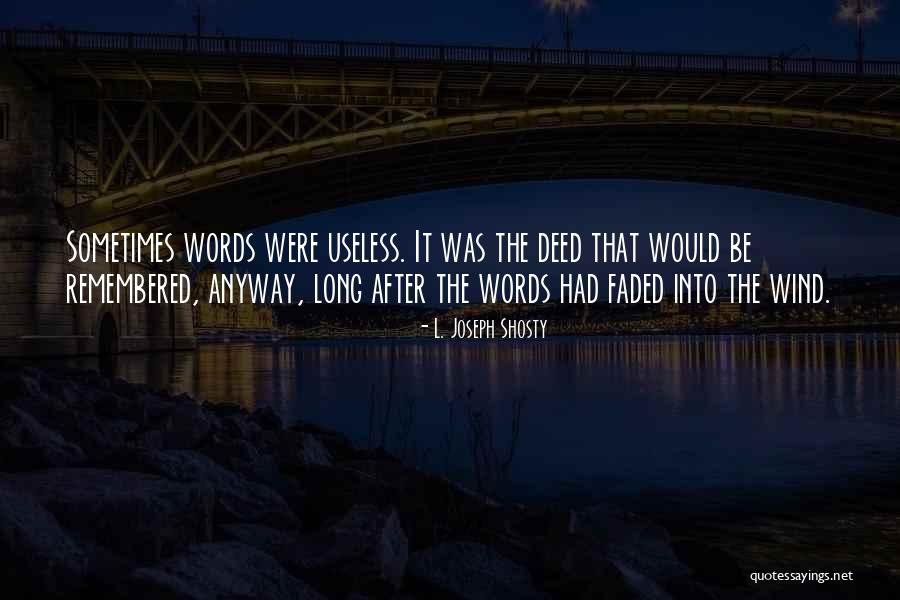 Unbleached Quotes By L. Joseph Shosty Unbleached Quotes By L. Joseph Shosty
