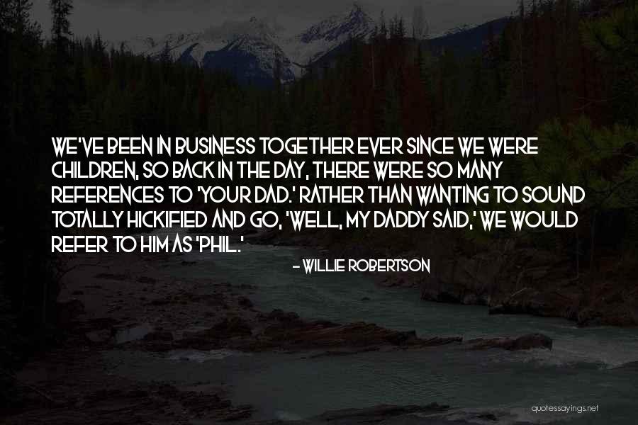 Unbleached Vs Bleached Quotes By Willie Robertson Unbleached Vs Bleached Quotes By Willie Robertson