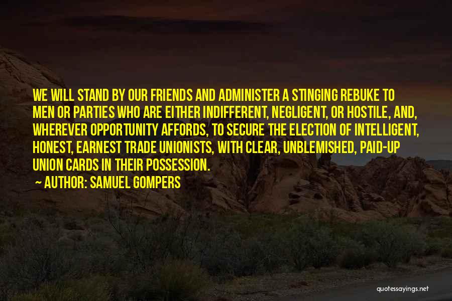 Unblemished Quotes By Samuel Gompers