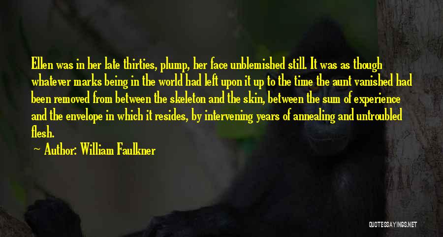 Unblemished Quotes By William Faulkner