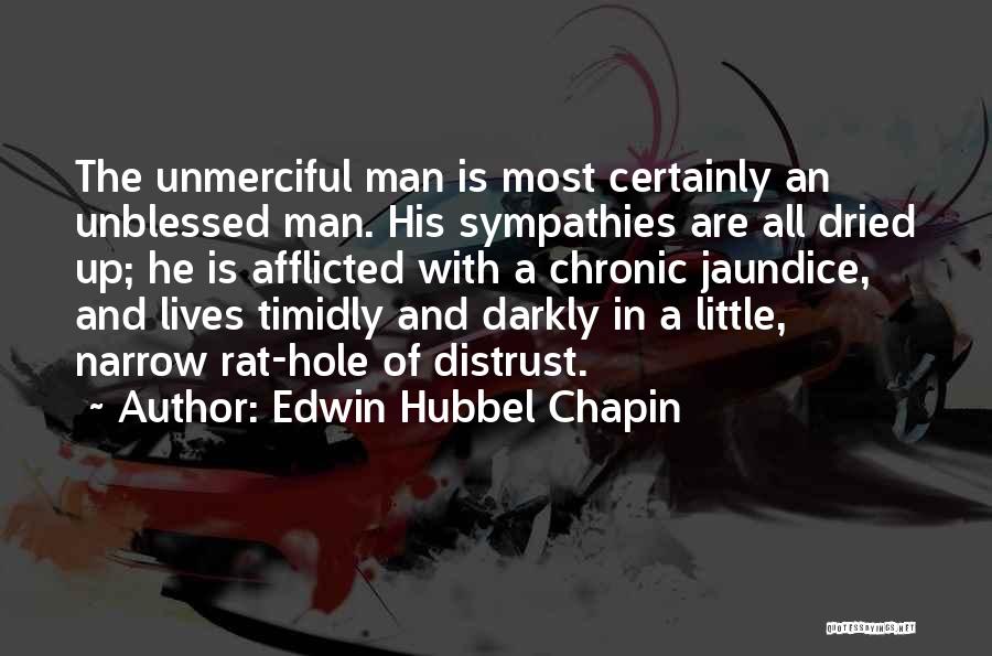 Unblessed Quotes By Edwin Hubbel Chapin