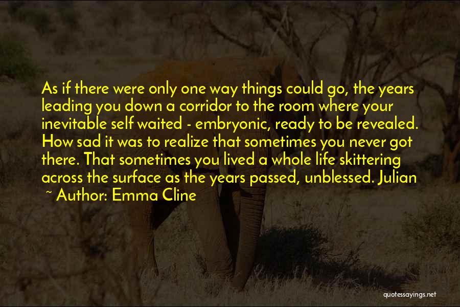 Unblessed Quotes By Emma Cline