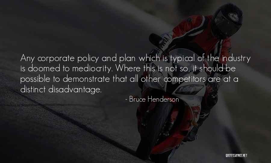Unblinded Mastery Quotes By Bruce Henderson Unblinded Mastery Quotes By Bruce Henderson