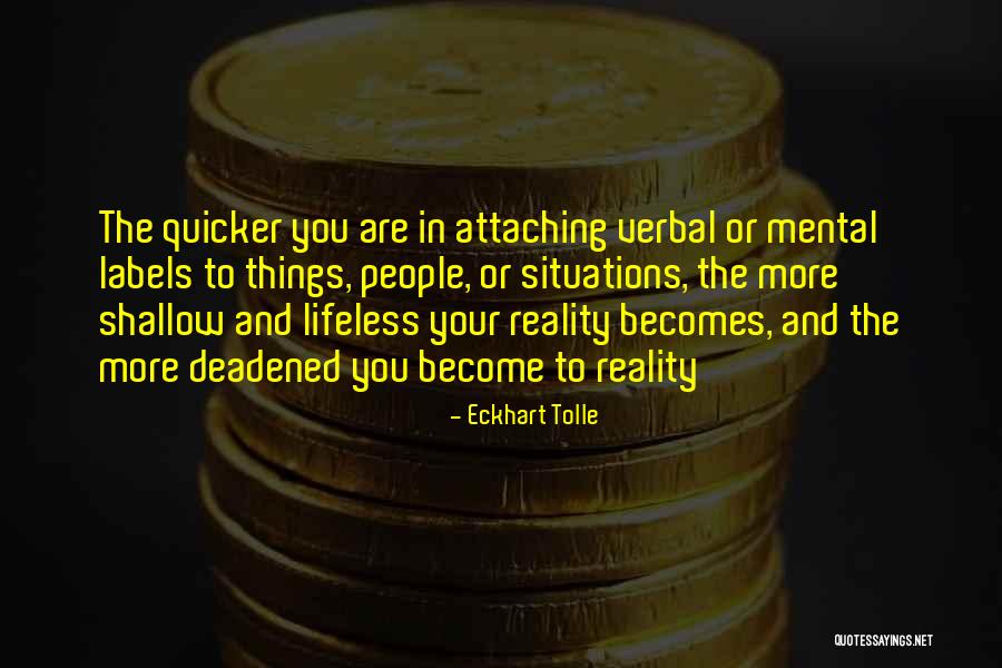 Unblinkingly In A Sentence Quotes By Eckhart Tolle