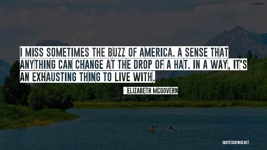Unblinkingly Quotes By Elizabeth McGovern Unblinkingly Quotes By Elizabeth McGovern