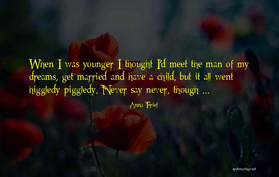 Unbloody Quotes By Anna Friel Unbloody Quotes By Anna Friel