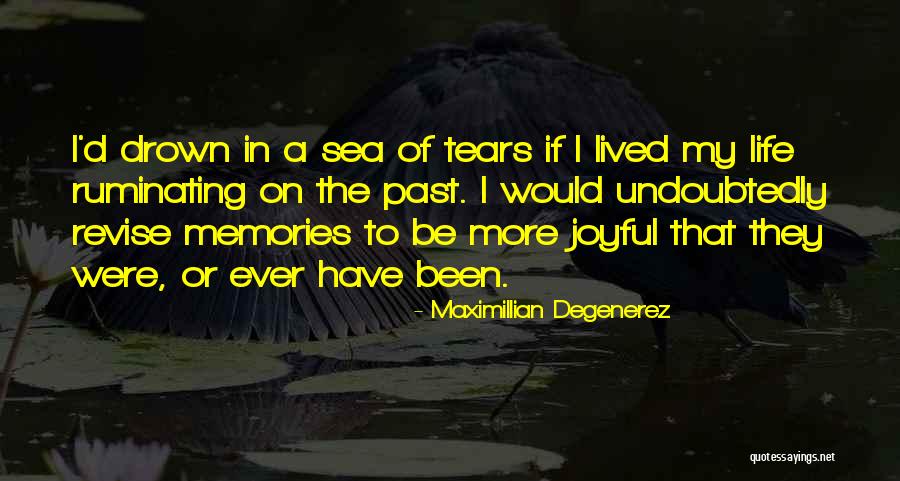Unbloomed Quotes By Maximillian Degenerez Unbloomed Quotes By Maximillian Degenerez