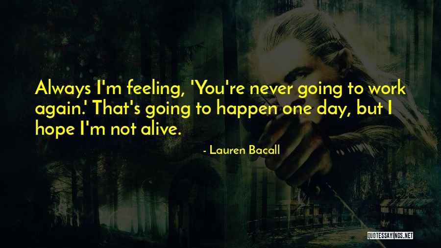 Unborn Grandchild Quotes By Lauren Bacall Unborn Grandchild Quotes By Lauren Bacall