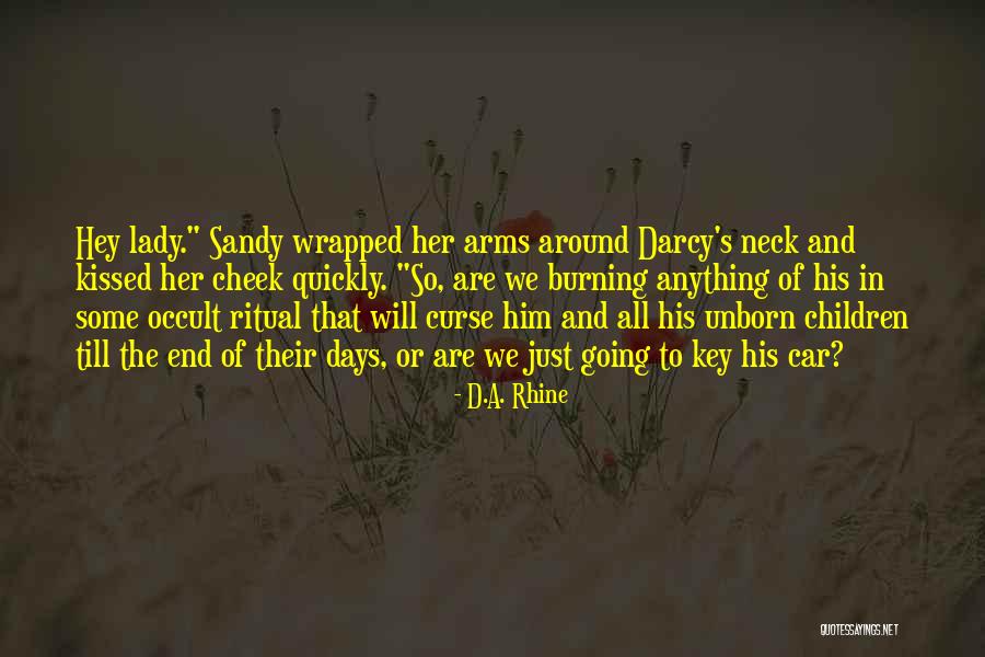 Unborn Love Quotes By D.A. Rhine Unborn Love Quotes By D.A. Rhine