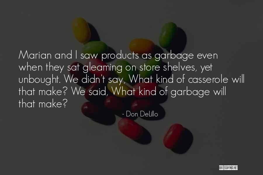 Unbought Quotes By Don DeLillo Unbought Quotes By Don DeLillo