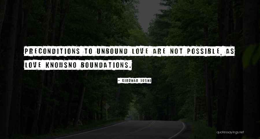 Unbound Love Quotes By Girdhar Joshi Unbound Love Quotes By Girdhar Joshi