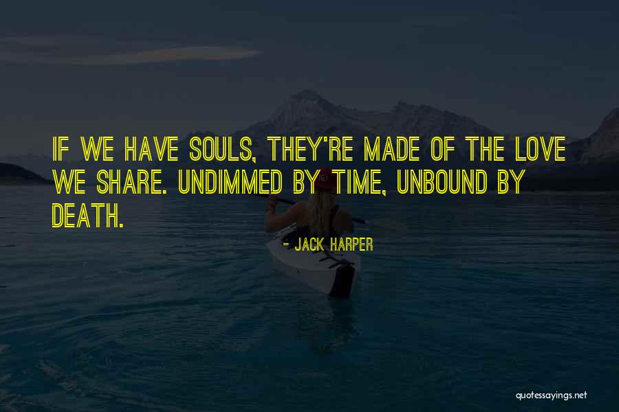 Unbound Love Quotes By Jack Harper Unbound Love Quotes By Jack Harper