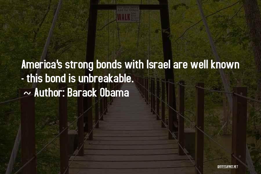 Unbreakable Bonds Quotes By Barack Obama