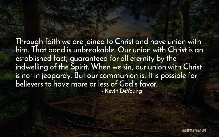 Unbreakable Spirit Quotes By Kevin DeYoung