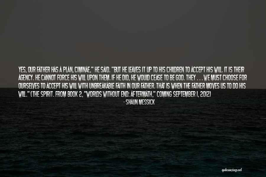 Unbreakable Spirit Quotes By Shaun Messick