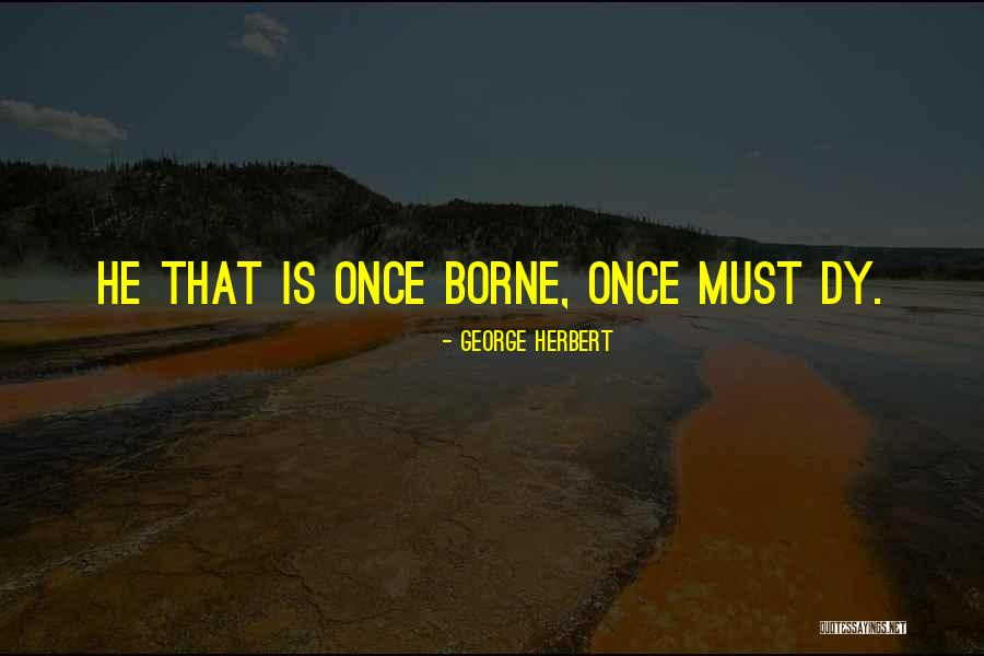 Unbreakably Quotes By George Herbert Unbreakably Quotes By George Herbert