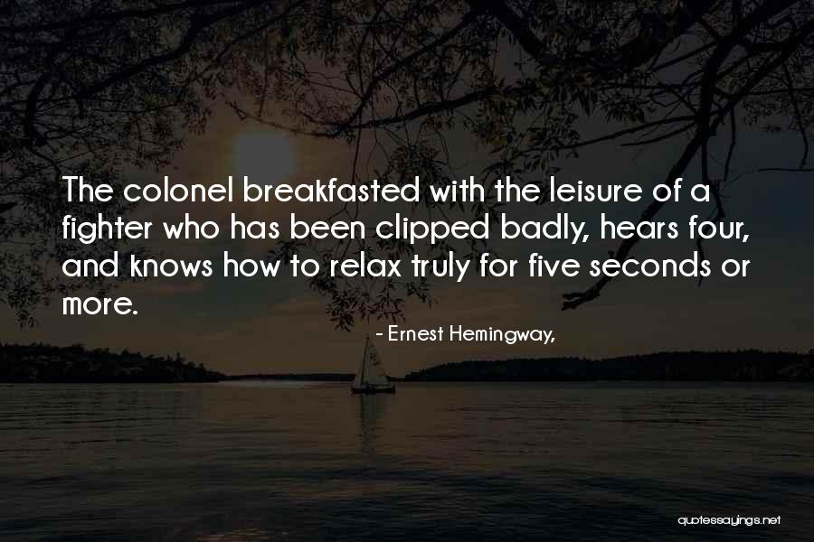 Unbribed Quotes By Ernest Hemingway, Unbribed Quotes By Ernest Hemingway,