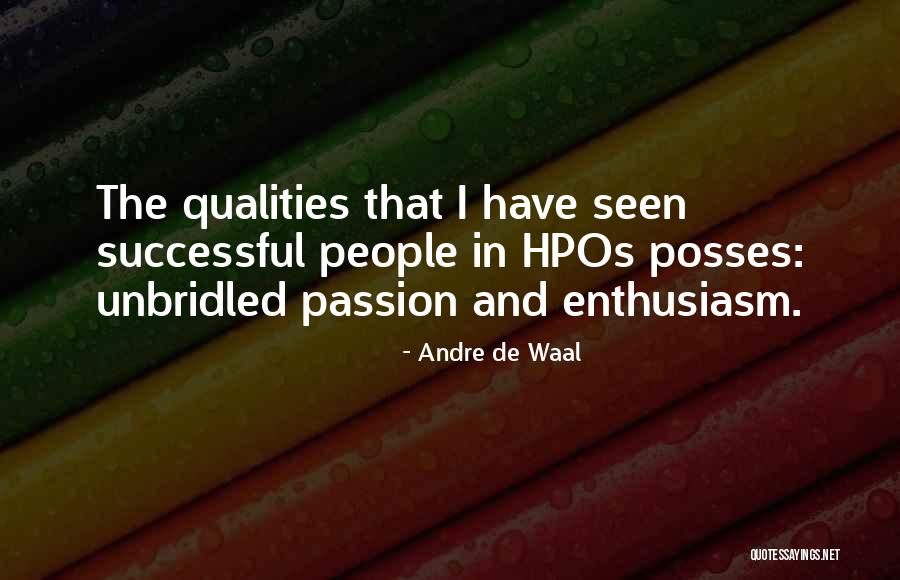 Unbridled Passion Quotes By Andre De Waal Unbridled Passion Quotes By Andre De Waal