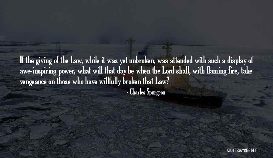 Unbroken Quotes By Charles Spurgeon