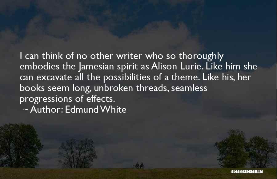 Unbroken Quotes By Edmund White