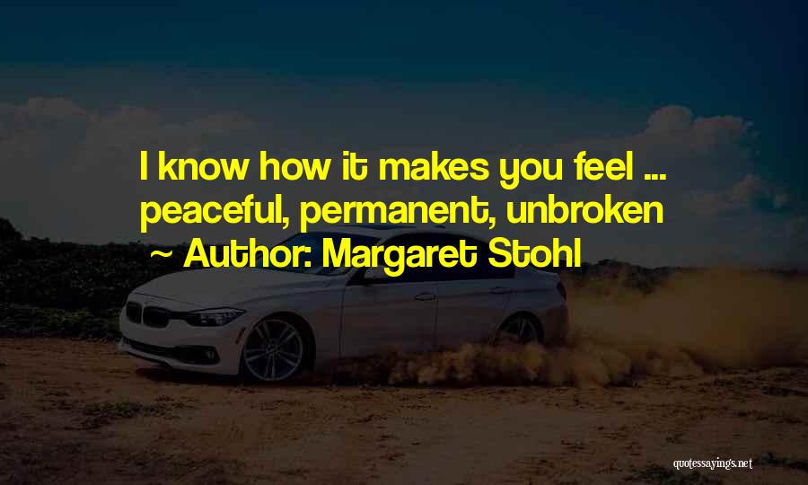 Unbroken Quotes By Margaret Stohl