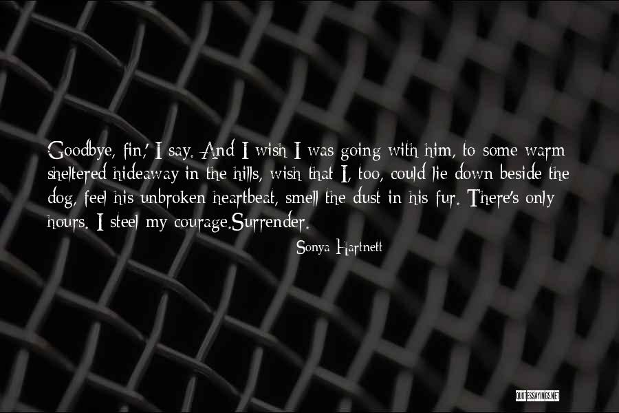 Unbroken Quotes By Sonya Hartnett Unbroken Quotes By Sonya Hartnett