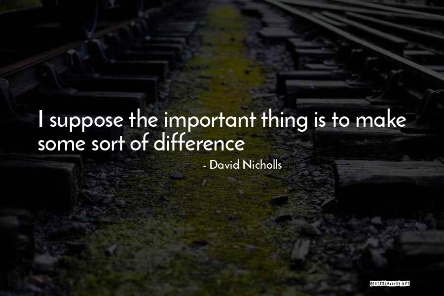 Unbrushed Quotes By David Nicholls Unbrushed Quotes By David Nicholls