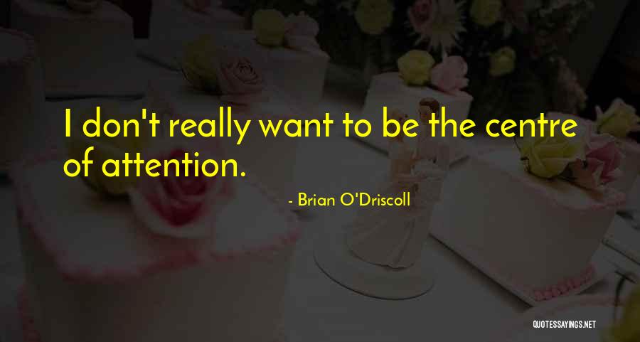 Unbuckle Me Shark Quotes By Brian O'Driscoll Unbuckle Me Shark Quotes By Brian O'Driscoll