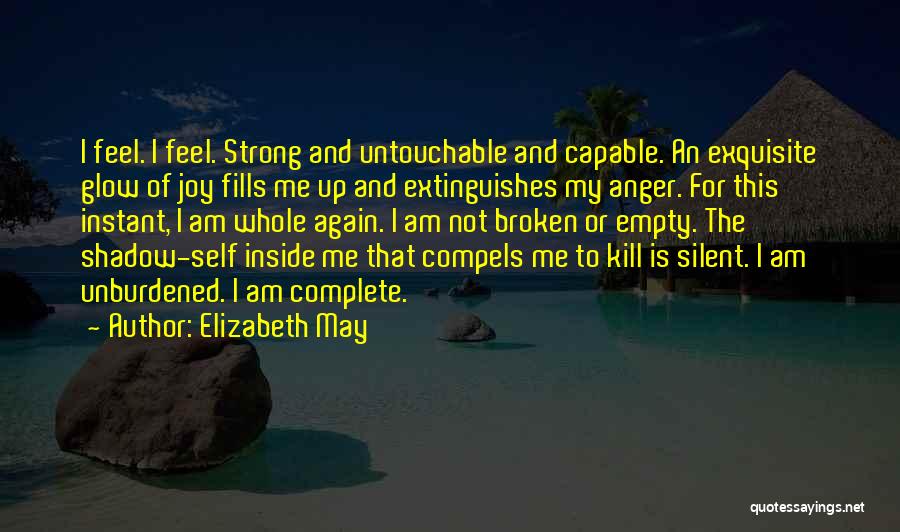 Unburdened Quotes By Elizabeth May