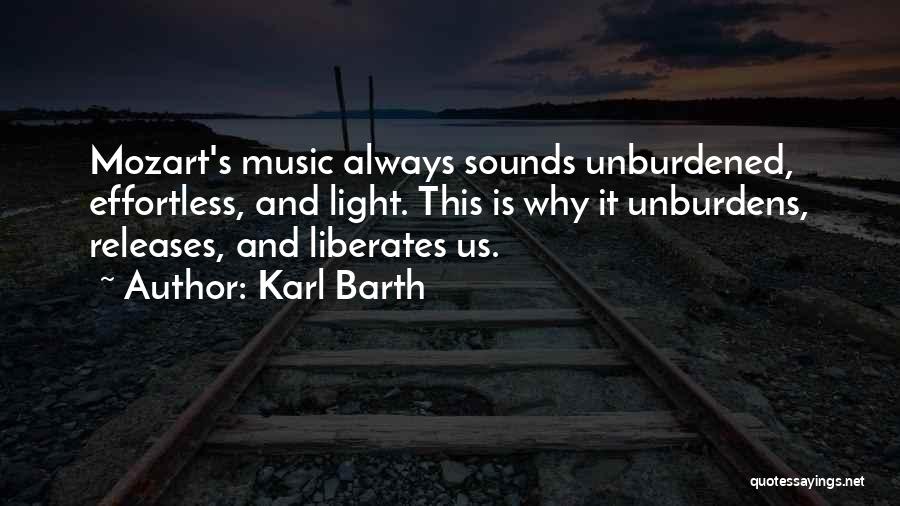 Unburdened Quotes By Karl Barth
