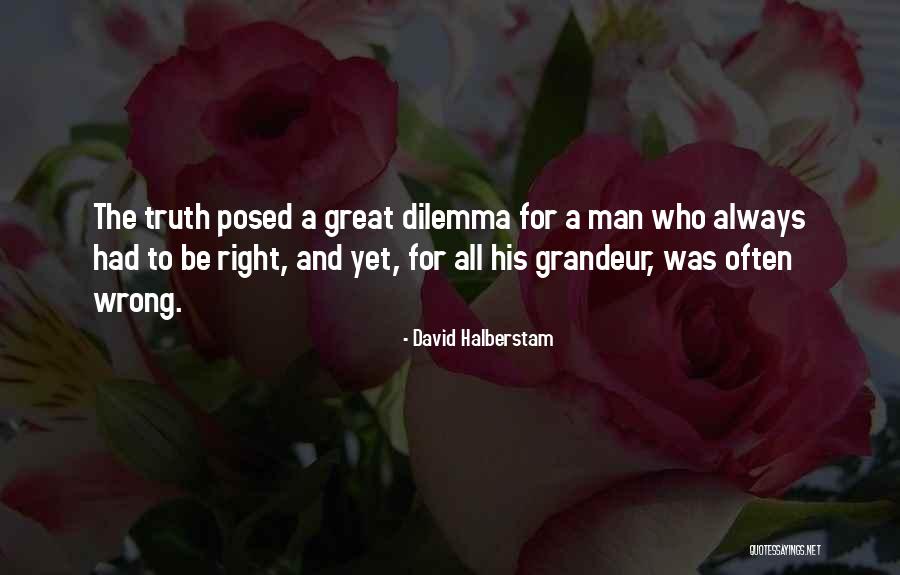 Unburdensome Quotes By David Halberstam Unburdensome Quotes By David Halberstam