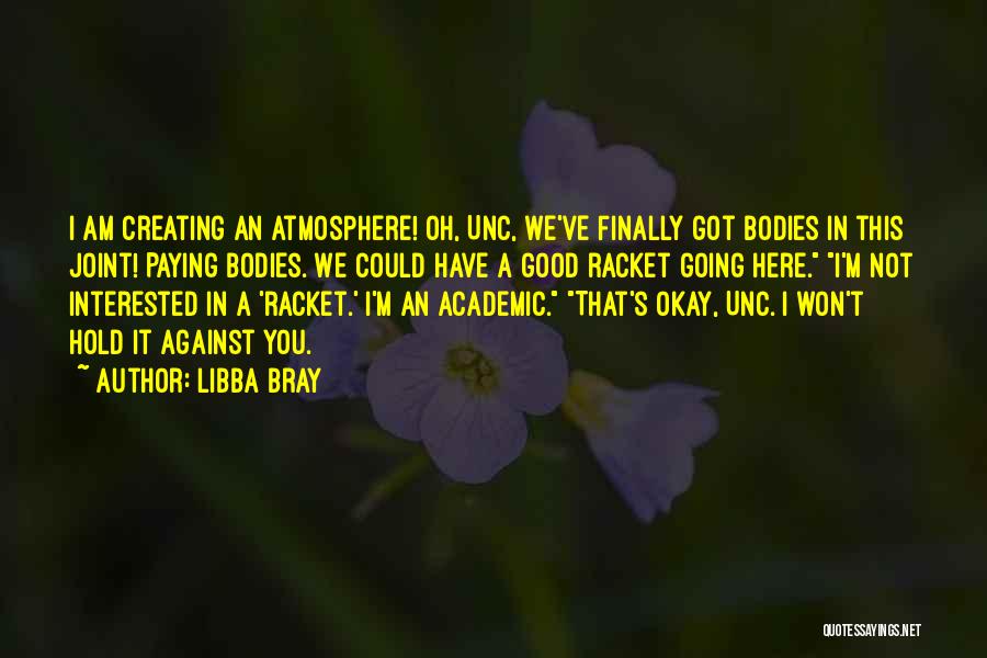 Unc Quotes By Libba Bray