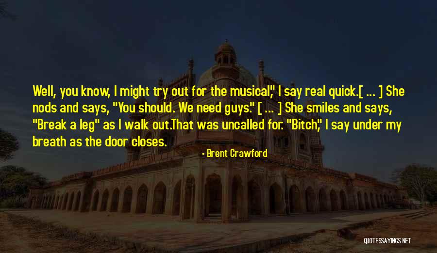 Uncalled For Quotes By Brent Crawford