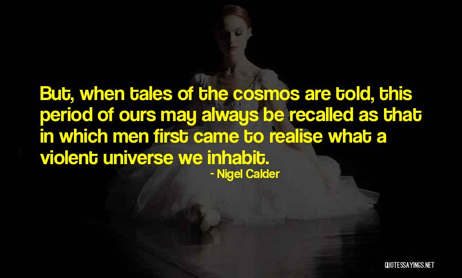 Uncalled House Quotes By Nigel Calder Uncalled House Quotes By Nigel Calder