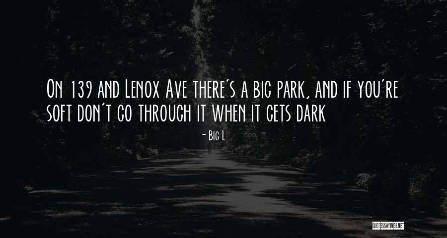 Uncandlelit Quotes By Big L Uncandlelit Quotes By Big L
