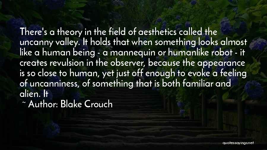 Uncanny Valley Quotes By Blake Crouch