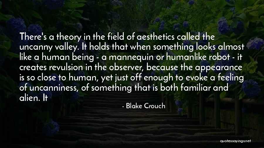 Uncanny Valley Quotes By Blake Crouch